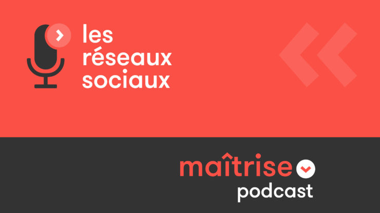 podcast les réseaux sociaux