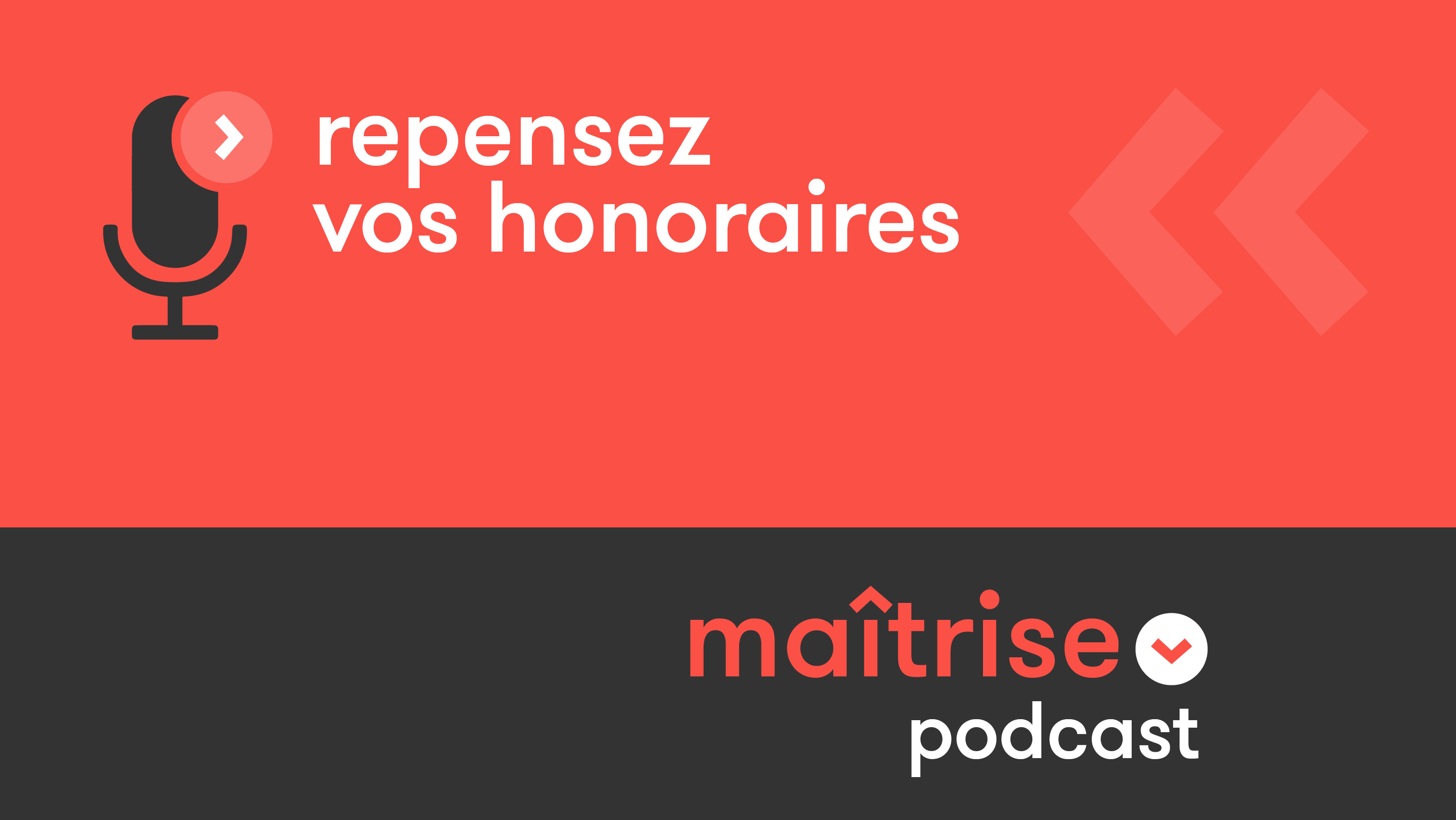 podcast repensez vos honoraires