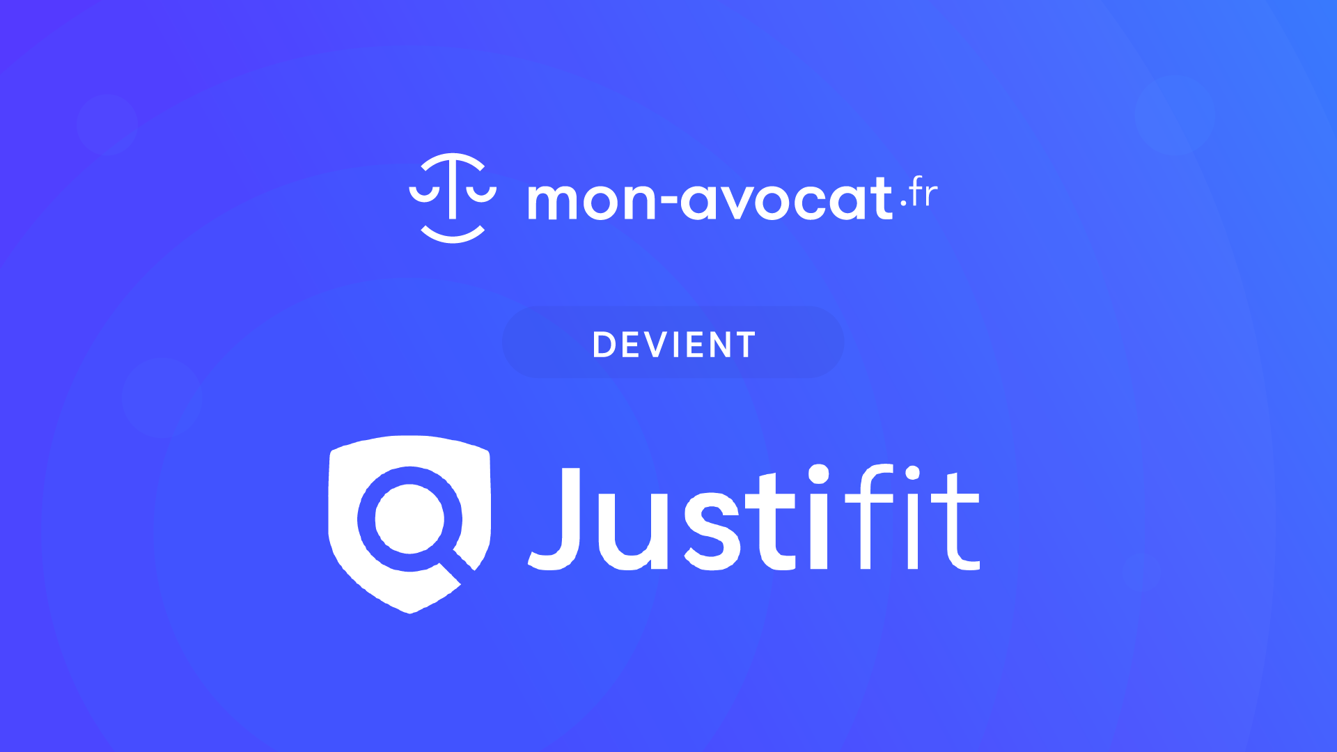 Annonce : Mon-avocat.fr Devient Justifit ! - Maîtrise