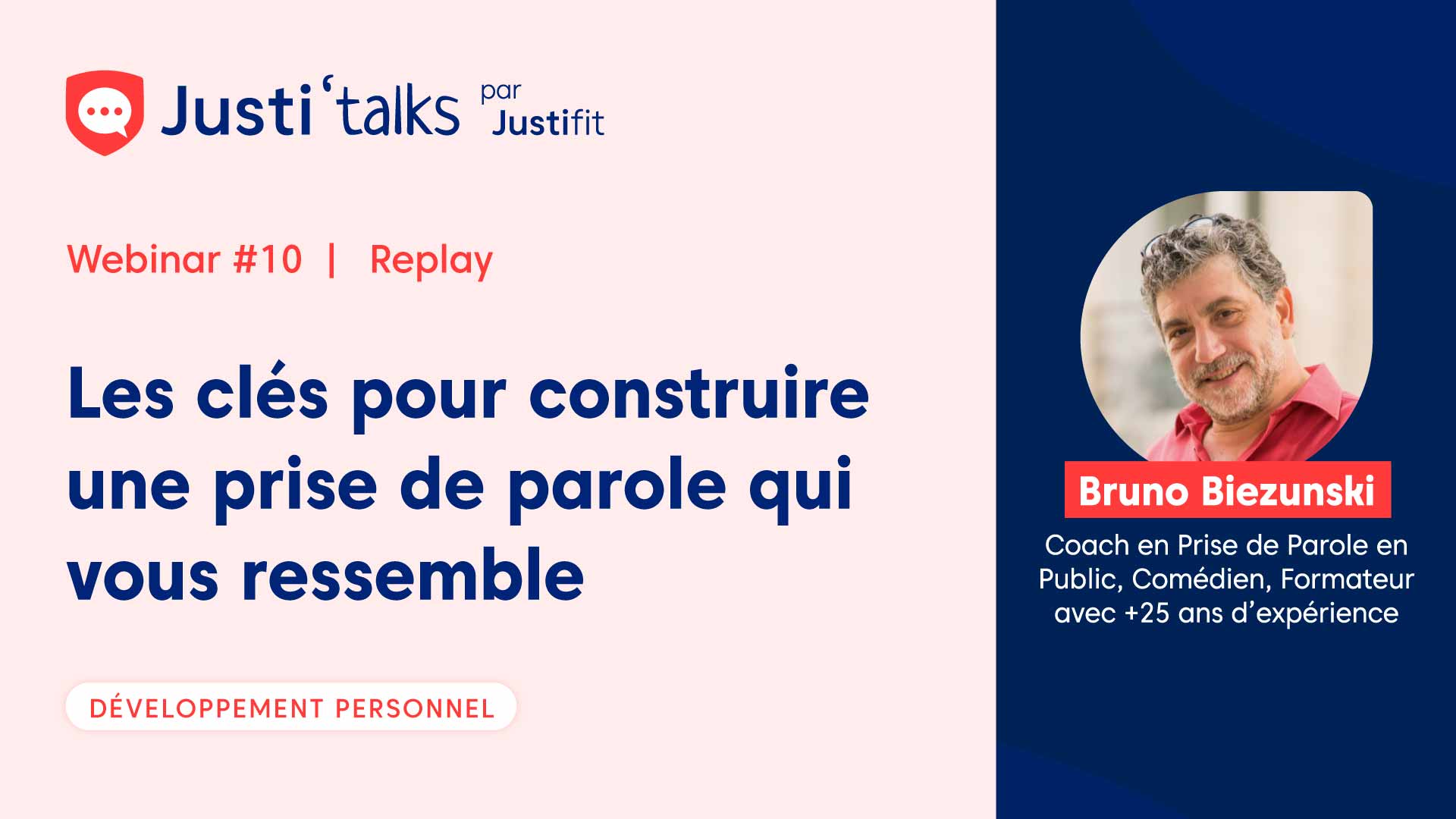 Justifit Webinar Replay Justi'Talks Bruno BIEZUNSKI Comédien Avocat Prise de Parole Communication